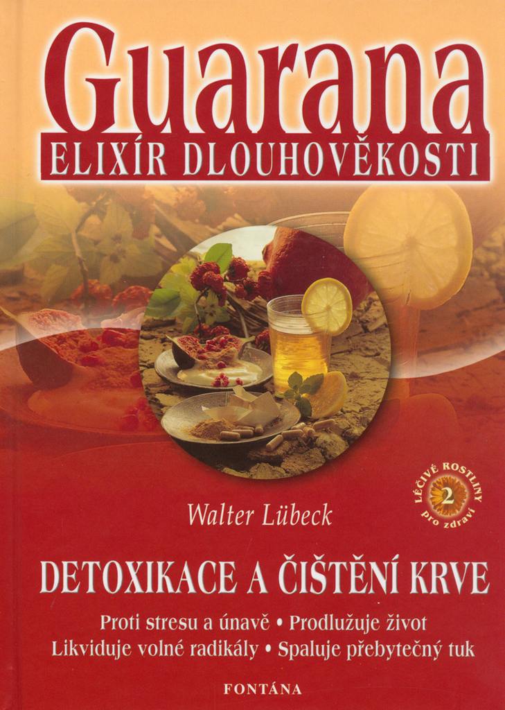 KNIHA Guarana – elixír dlouhověkosti (Walter Lübeck)
